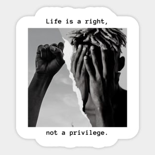 Life is a right t-shirt Sticker